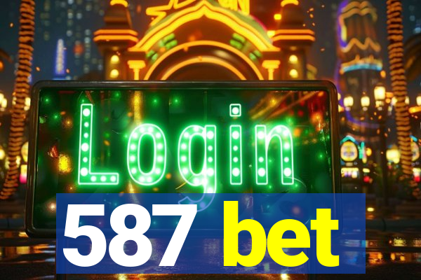 587 bet